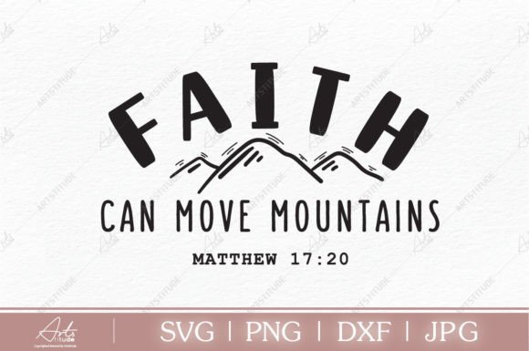 How FAITH CAN MOVE MOUNTAINS Christian SVG Files Empower Creative Expression and Practical Design